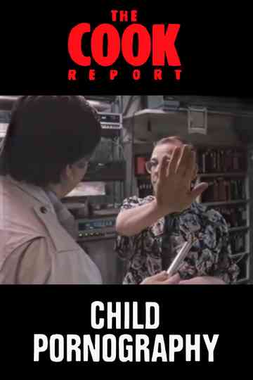The Cook Report: Child Pornography Poster
