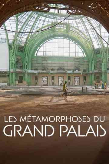 Les Métamorphoses du Grand Palais Poster