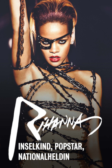 Rihanna - Inselkind, Popstar, Nationalheldin Poster