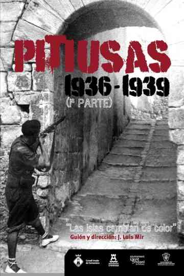 Pitiusas 1936-1939. Las islas cambian de color (1ª Parte) Poster