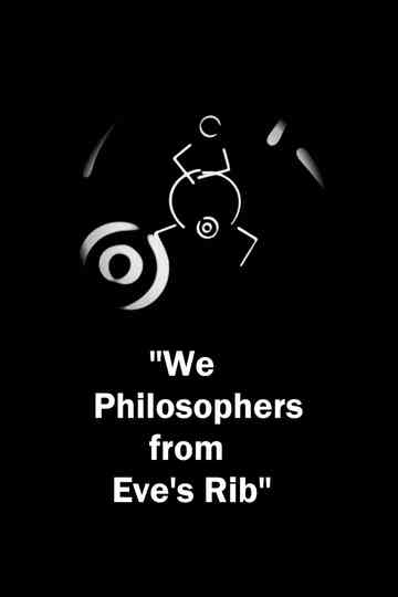 We Philosophers from Eve’s Rib Poster