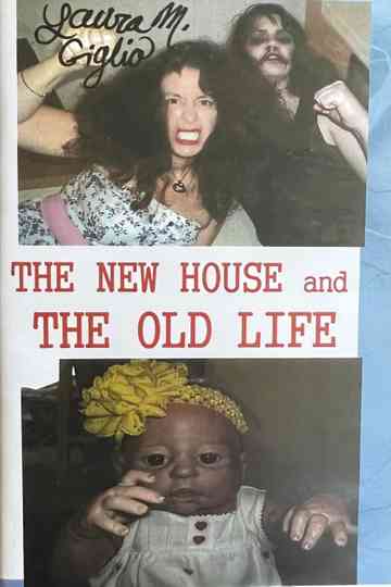 The New House and The Old Life Poster