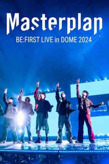 BE:FIRST Live in Dome 2024 “Mainstream – Masterplan” Poster