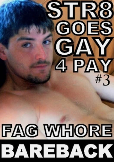 Str8 Goes Gay 4 Pay 3 Poster