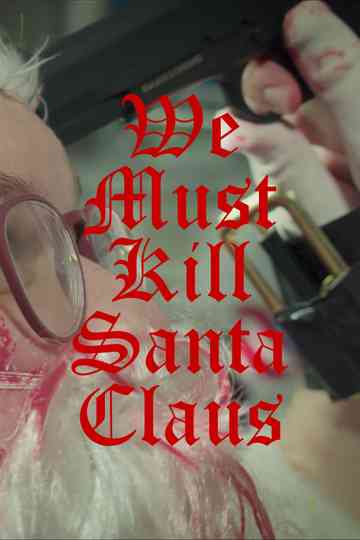 We Must Kill Santa Claus Poster
