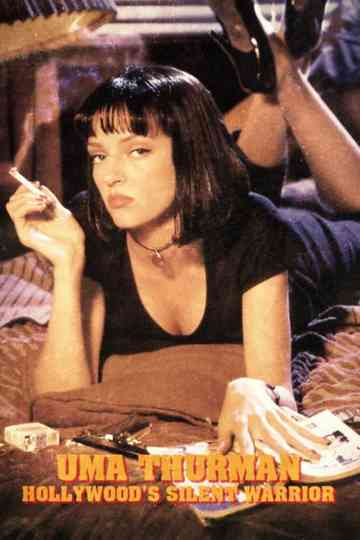Uma Thurman: Hollywood's Silent Warrior Poster