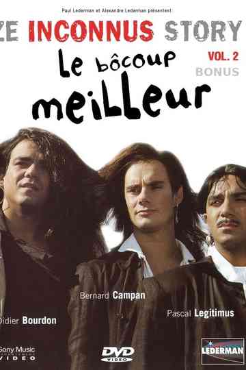 Les Inconnus - Ze Inconnus Story - Le bôcoup meilleur (Vol. 2) - Bonus Poster