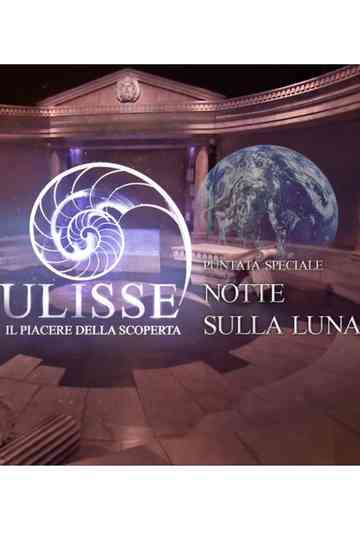 Speciale Ulisse: Quella notte sulla luna Poster