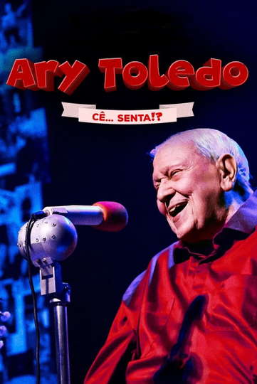 Ary Toledo: Cê Senta Poster