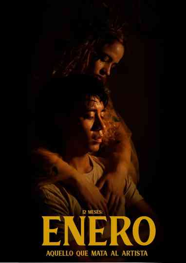 Enero: Aquello que mata al artista Poster