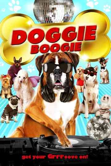 Doggie Boogie - Get Your Grrr On! Poster