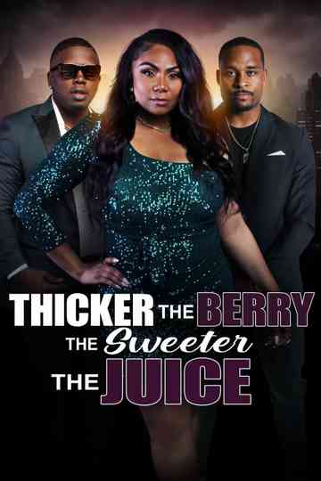 Thicker the Berry, the Sweeter the Juice Poster