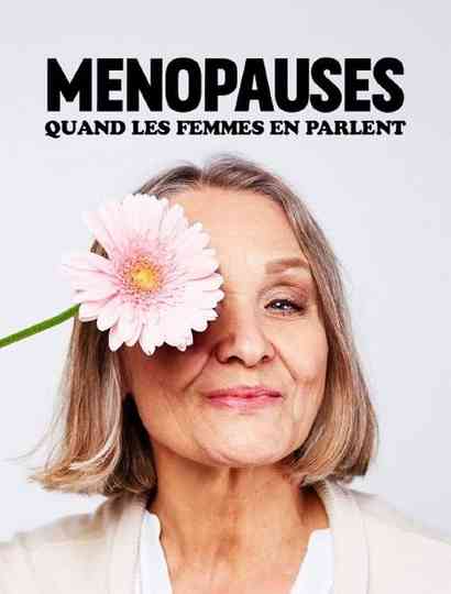 Ménopauses, quand les femmes en parlent Poster
