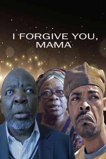 I forgive you, mama