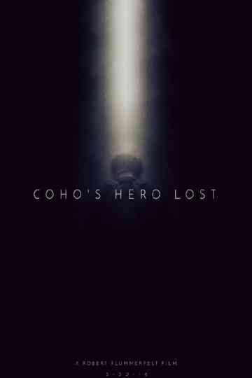 Coho's Hero Lost Poster