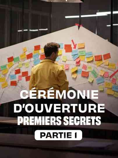 Cérémonie d'ouverture : premiers secrets - Partie 1 Poster