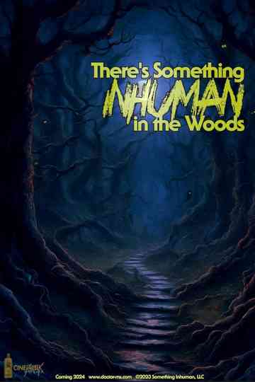 There's Something Inhuman in the Woods Poster