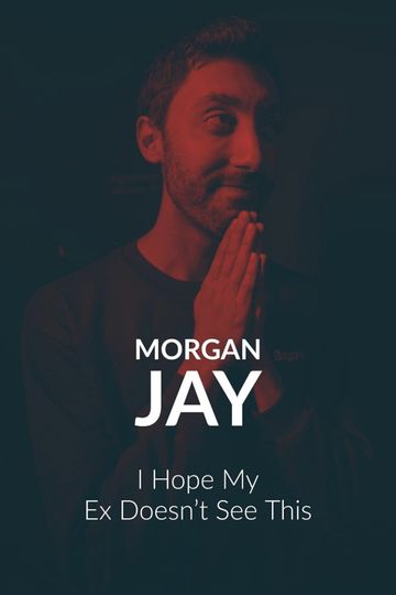 Morgan Jay - I Hope my Ex Doesn’t See This.