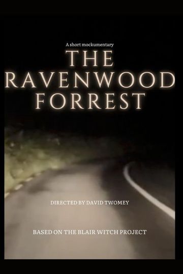 The RavenWood Forrest - A short Mockumentary