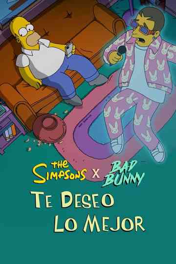 The Simpsons & Bad Bunny: Te deseo lo mejor Poster