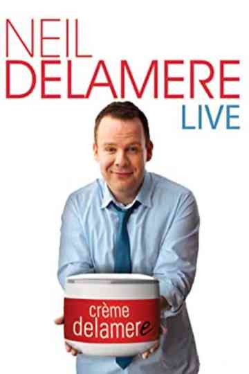 Neil Delamere Live: Creme Delamere Poster