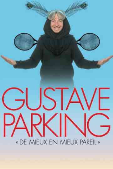 Gustave Parking - Better and Better but Same Poster