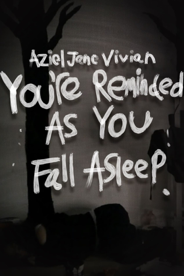 You're Reminded As You Fall Asleep Poster