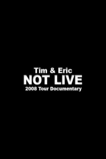 Tim and Eric Not Live poster