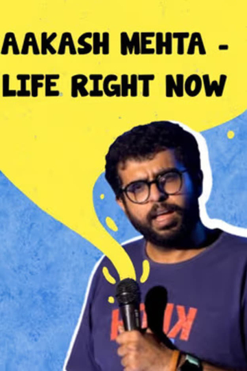 Aakash Mehta: Life Right Now