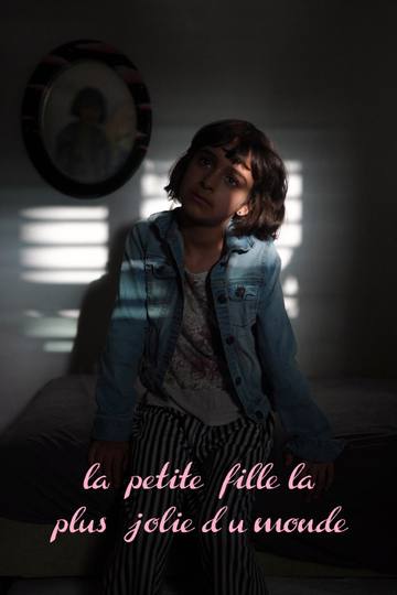 La Petite Fille la Plus Jolie du Monde