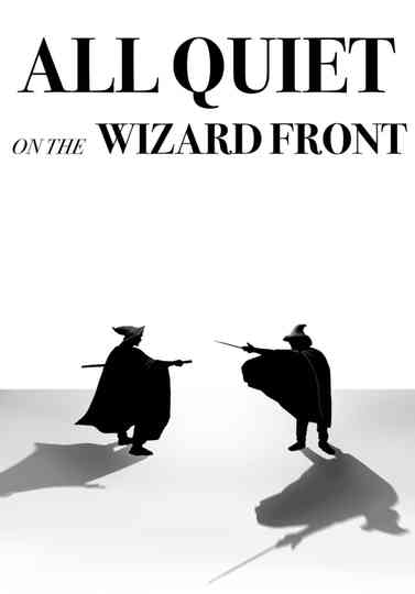 All Quiet on the Wizard Front Poster