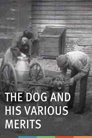 The Dog and His Various Merits Poster
