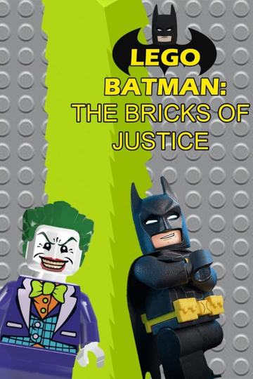 Lego Batman: The Bricks of Justice Poster