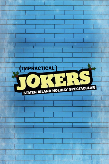 Impractical Jokers: The Staten Island Holiday Spectacular