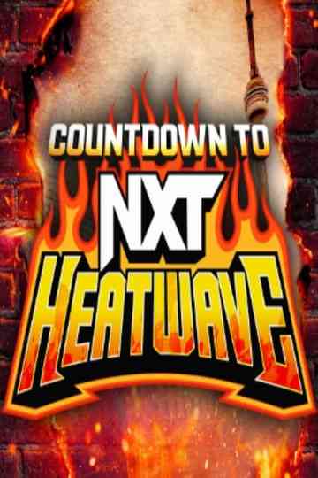 Countdown to NXT Heatwave 2024 Poster