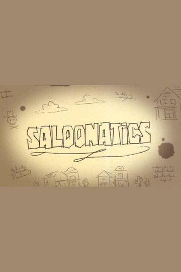 Saloonatics