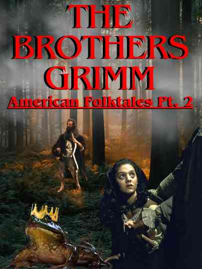 The Brothers Grimm: American Folktales Part 1 Poster