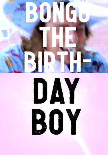 Bongo the Birthday Boy Poster
