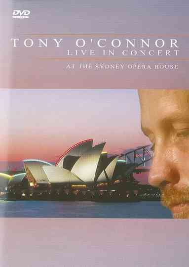 Tony O'Connor: Live in Concert at the Sydney Opera House Poster