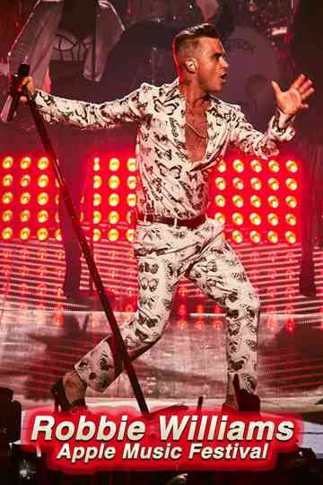 Robbie Williams: Live at the Apple Music Festival Poster