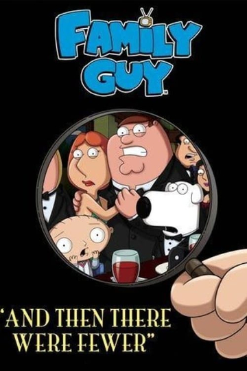 Family Guy: And Then There Were Fewer Poster