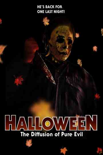 Halloween: The Diffusion of Pure Evil Poster