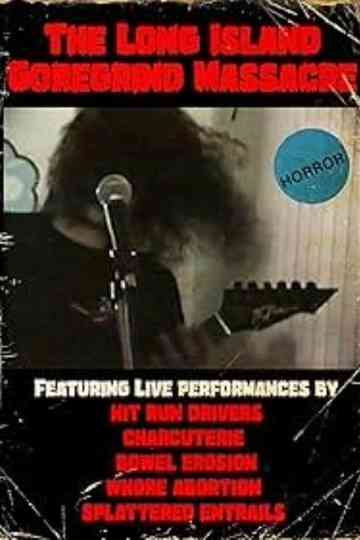 The Long Island Goregrind Massacre Poster