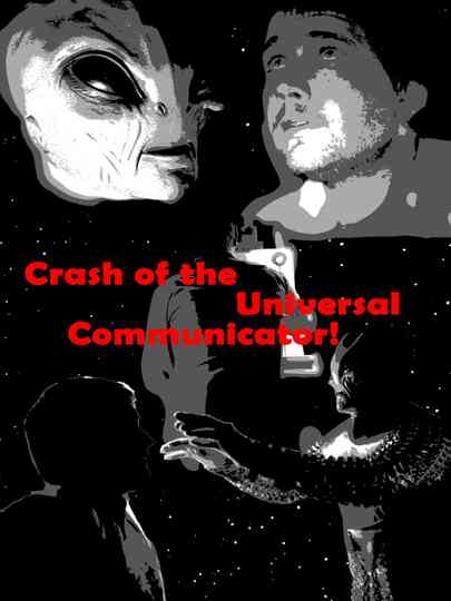 Crash of the Universal Communicator! Poster