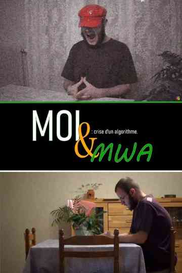 Moi & mWA : crise d'un algorithme ! Poster