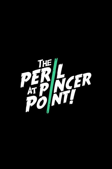 The Peril at Pincer Point