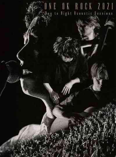 ONE OK ROCK 2021 Day to Night Acoustic Sessions Poster