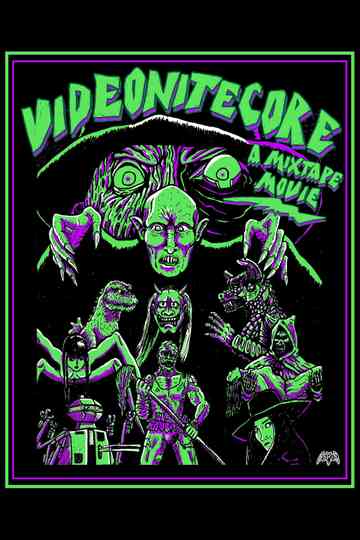 Videonitecore - A Mixtape Movie Poster