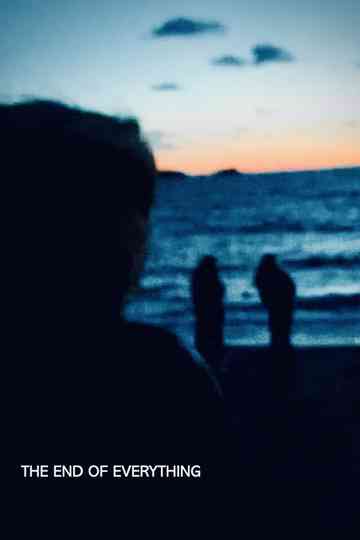 The End of Everything Poster