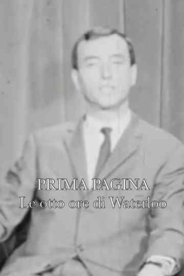 Prima pagina: Le otto ore di Waterloo Poster